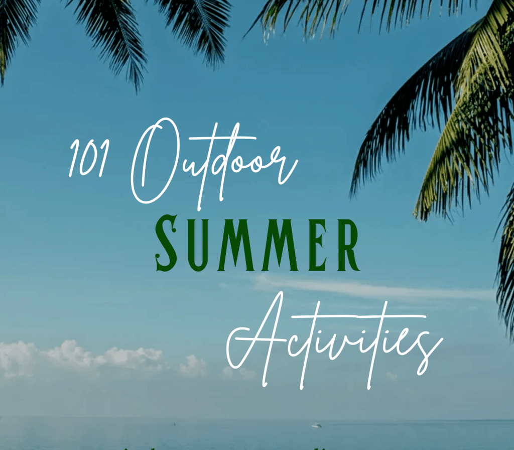 101 Ways to Play&nbsp;Outdoors